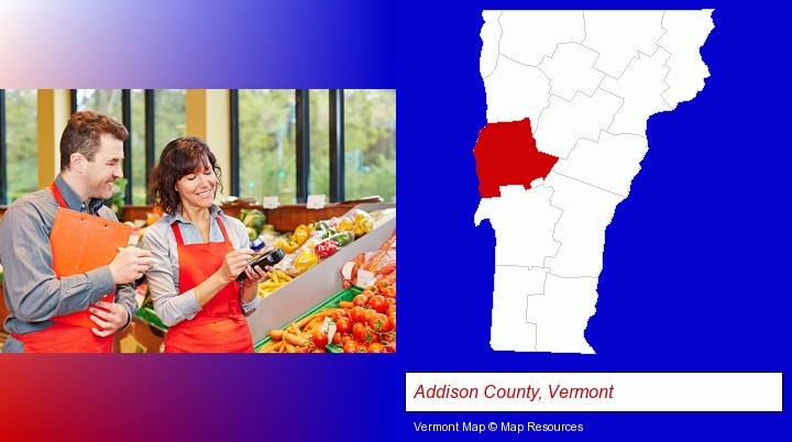 two grocers working in a grocery store; Addison County, Vermont highlighted in red on a map