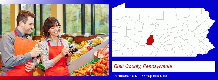 two grocers working in a grocery store; Blair County, Pennsylvania highlighted in red on a map
