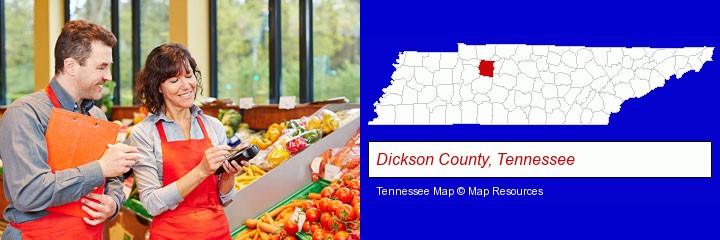 two grocers working in a grocery store; Dickson County, Tennessee highlighted in red on a map