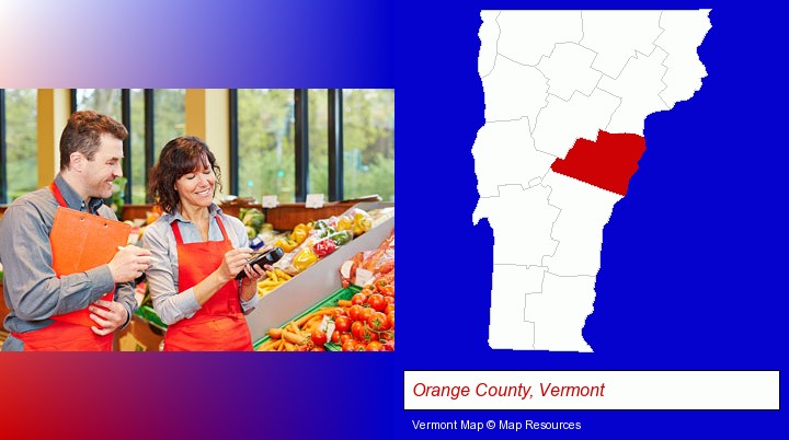two grocers working in a grocery store; Orange County, Vermont highlighted in red on a map