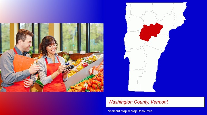 two grocers working in a grocery store; Washington County, Vermont highlighted in red on a map